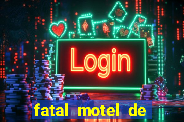 fatal motel de nova mutum